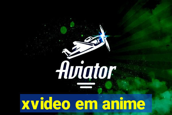 xvideo em anime